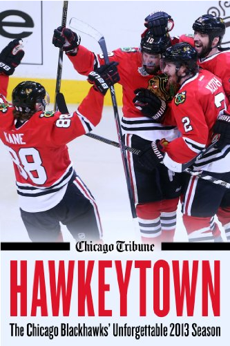 eBook: Hawkeytown: The Chicago Blackhawks' Unforgettable 2013 Season